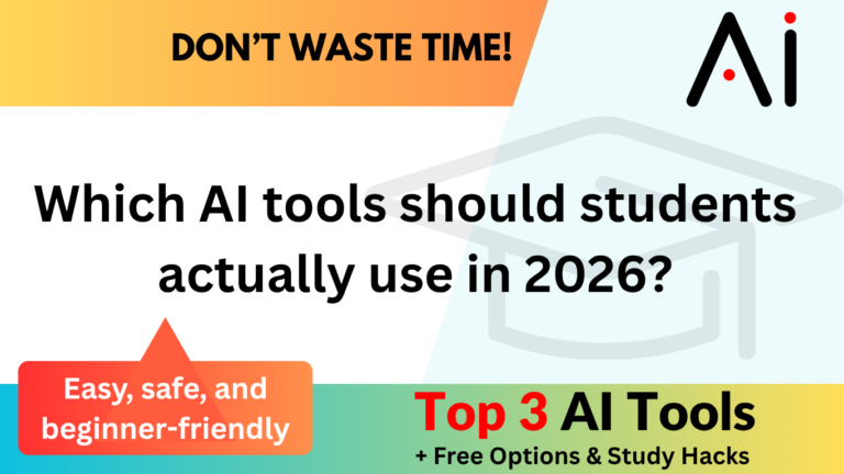 Best AI Tools for Students (2026 Guide)
