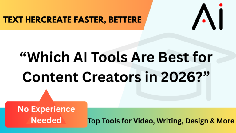 Best AI Tools for Content Creators (2026 Guide)