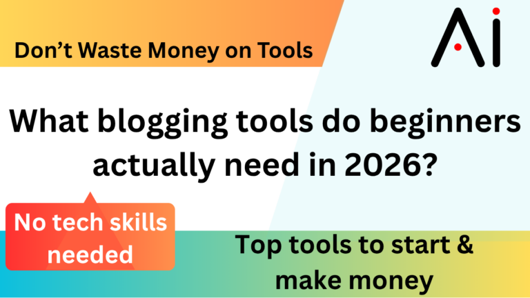 Best Blogging Tools for Beginners (2026) – Everything You Need to Start & Make Money