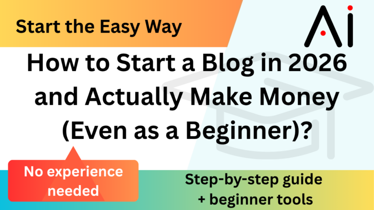 How to Start a Blog in 2026 (Beginner Guide to Make Money Online)
