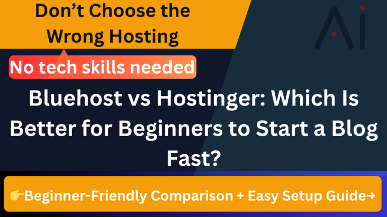 Bluehost vs Hostinger (2026): Which Is Better for Beginners to Start a Blog Fast?