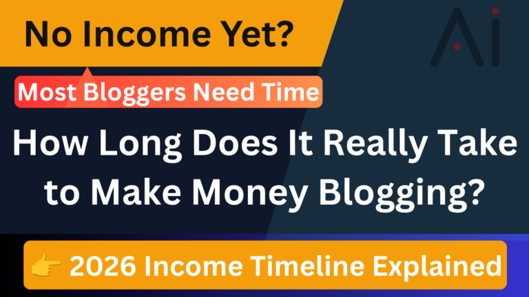 How Long Does It Take to Make Money Blogging? (2026 Guide)